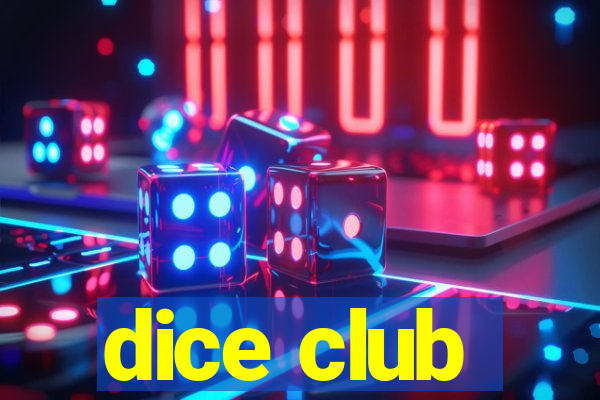 dice club